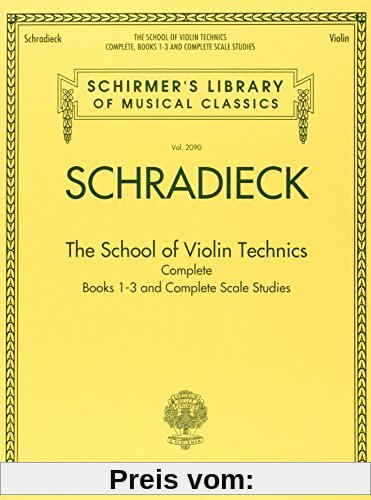 Henry Schradieck: The School of Violin Technics Complete (Schirmer's Library of Musical Classics)